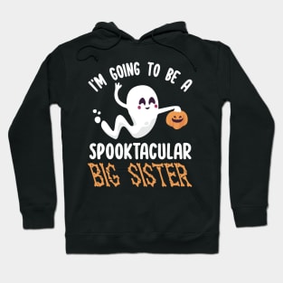 Ghost Fly Pumpkin I'm Going To Be A Spooktacular Big Sister Hoodie